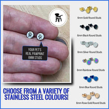 Load image into Gallery viewer, 6mm Real Pawprint Studs (Stainless Steel) - Your Pet&#39;s Pawprint