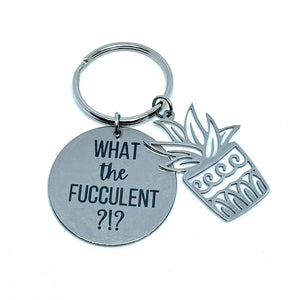 "What the Fucculent?!?" Keychain