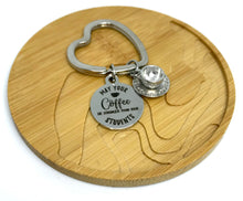 Load image into Gallery viewer, "May Your Coffee be Stronger than your Students" Keychain