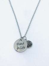 Load image into Gallery viewer, “Friend for Life” Necklace (Stainless Steel)