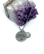 Load image into Gallery viewer, “Never let anyone dull your sparkle” 3-in-1 Necklace (Stainless Steel)