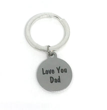 Load image into Gallery viewer, “Love You Dad” Keychain (Stainless Steel)
