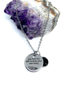 “You hold the pen to write your own story” 3-in-1 Necklace (Stainless Steel)