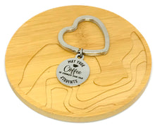 Load image into Gallery viewer, "May Your Coffee be Stronger than your Students" Keychain