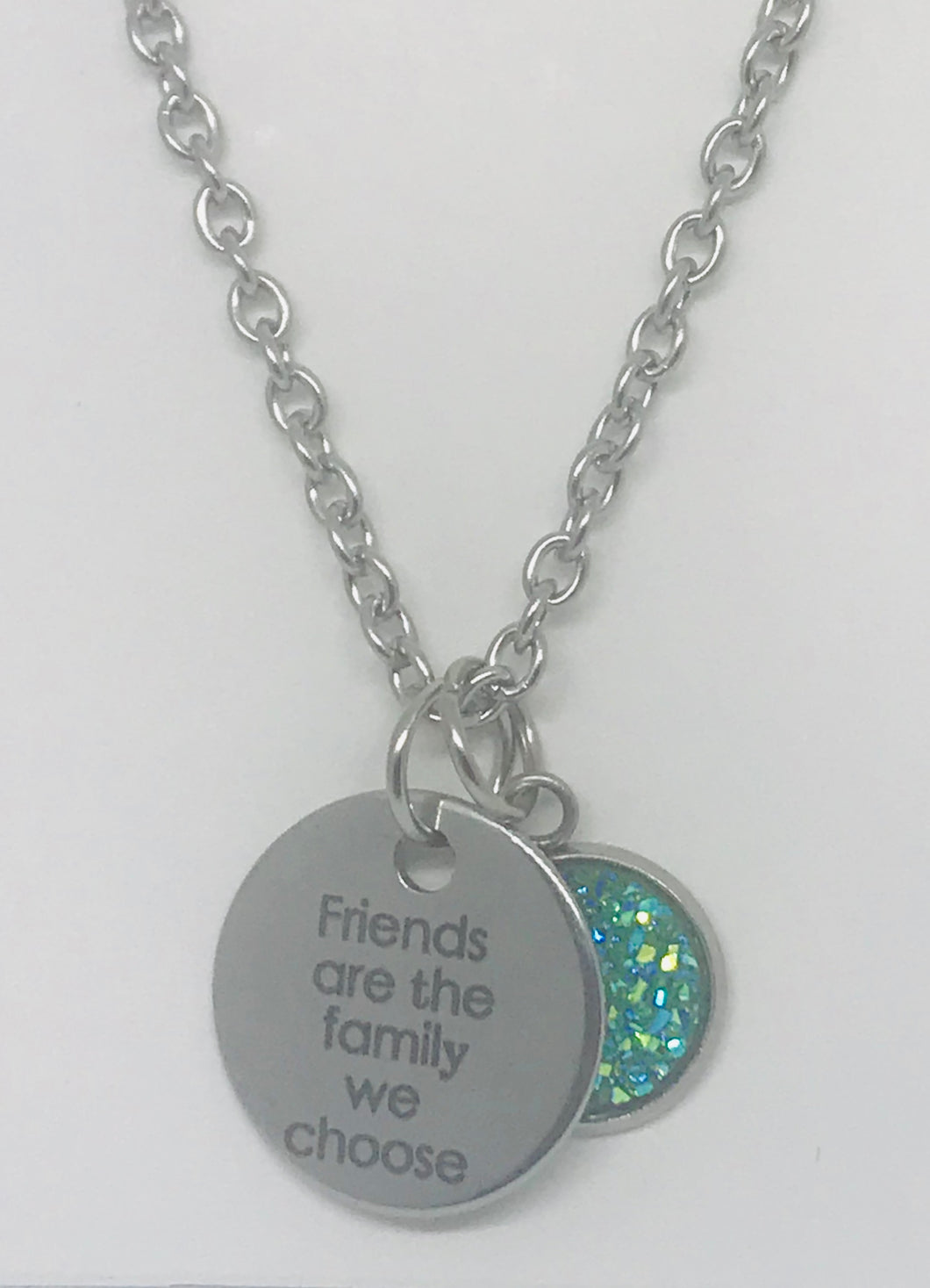 “Friends are the family we choose” Necklace (Stainless Steel)