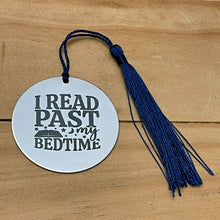 Load image into Gallery viewer, "I Read Past My Bedtime" Bookmark (Choose Your Tassel)