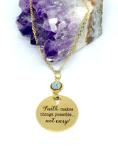 Load image into Gallery viewer, “Faith makes things possible... not easy!” Necklace (Gold Stainless Steel)
