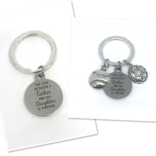 Load image into Gallery viewer, “The Love between a Father and his Daughter is Forever” Keychain (Stainless Steel)