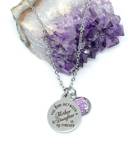 Load image into Gallery viewer, "The Love Between a Mother & Daughter is Forever" 3-in-1 Necklace (Stainless Steel)