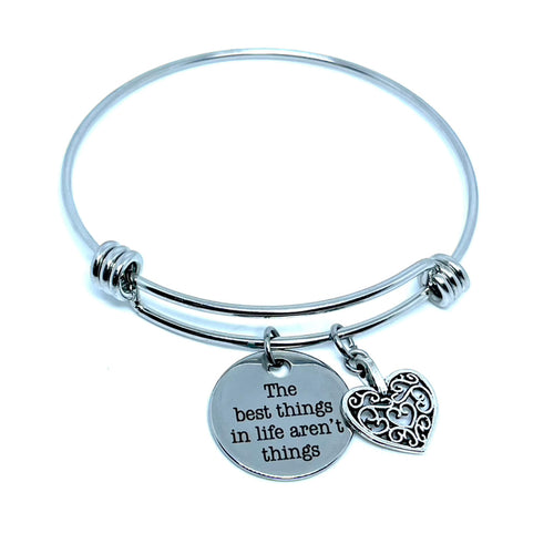 “The Best Things in Life Aren’t Things” Bracelet (Stainless Steel)