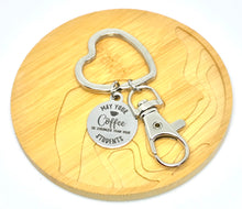 Load image into Gallery viewer, "May Your Coffee be Stronger than your Students" Keychain