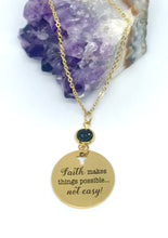 Load image into Gallery viewer, “Faith makes things possible... not easy!” Necklace (Gold Stainless Steel)