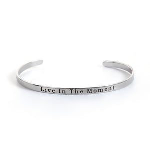 “Live in the Moment” Cuff Bracelet (Stainless Steel)