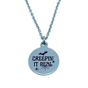 "Creepin' it Real" Necklace (Stainless Steel)