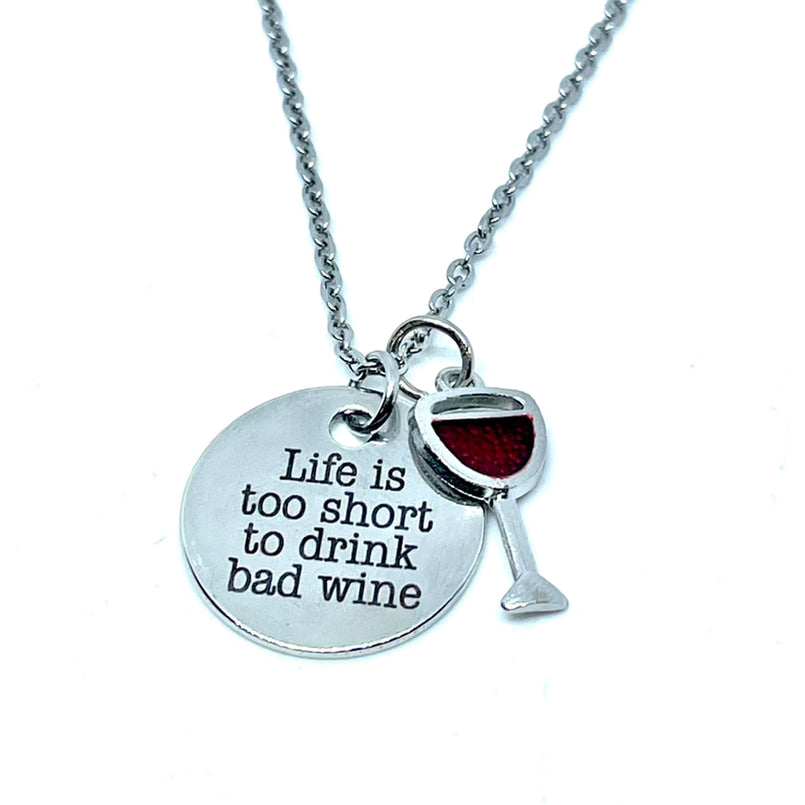 “Life is too short to drink bad wine” Necklace (Stainless Steel)