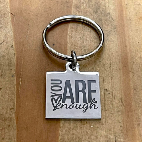 ”You are Enough” Keychain
