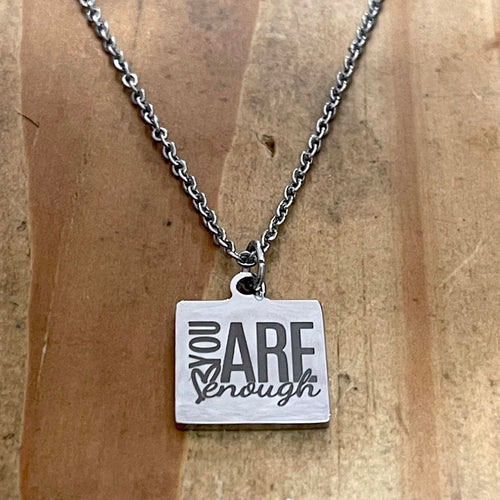 “You are Enough” Necklace (Stainless Steel)