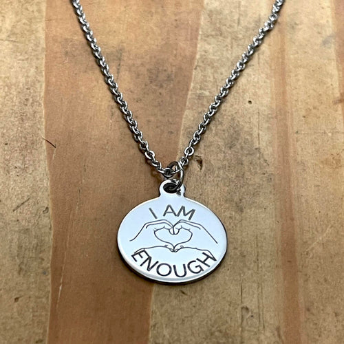 ”I am Enough” Necklace (Stainless Steel)