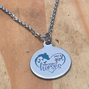 "Just a Girl who Loves Horses” Charm Necklace (Stainless Steel)