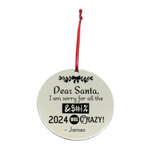 Load image into Gallery viewer, &quot;Dear Santa&quot; Sweary Christmas Ornament