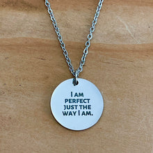 Load image into Gallery viewer, “I am Perfect Just the Way I Am” Double-Sided Charm Necklace (Stainless Steel)