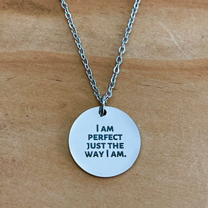 “I am Perfect Just the Way I Am” Double-Sided Charm Necklace (Stainless Steel)