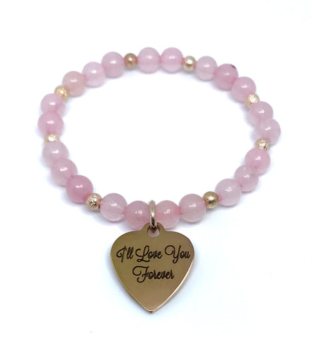 “I’ll Love You Forever” 6mm Rose Quartz Bracelet