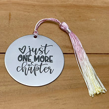 Load image into Gallery viewer, &quot;Just One More Chapter&quot; Bookmark with a Heart (Choose Your Tassel)