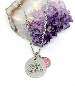"I'm a Teacher, What's Your Superpower?" 3-in-1 Necklace (Stainless Steel)