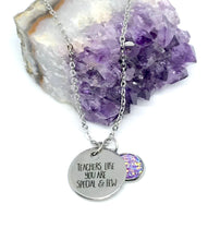 Load image into Gallery viewer, &quot;Teachers Like You are Special &amp; Few&quot; 3-in-1 Necklace (Stainless Steel)