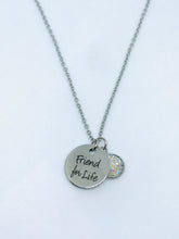 Load image into Gallery viewer, “Friend for Life” Necklace (Stainless Steel)