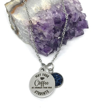 Load image into Gallery viewer, &quot;May Your Coffee be Stronger than your Students&quot; 3-in-1 Necklace (Stainless Steel)