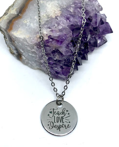 "Teach Love Inspire" Necklace (Stainless Steel)
