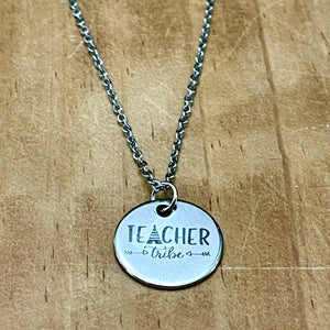 "Teacher Tribe" Necklace (Stainless Steel)