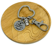 Load image into Gallery viewer, &quot;May Your Coffee be Stronger than your Students&quot; Keychain