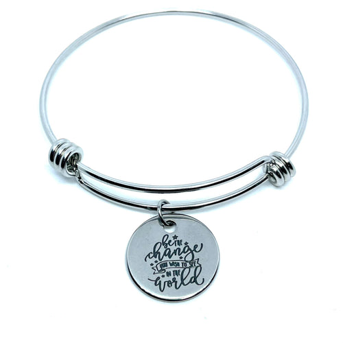 “Be the Change You Wish to See in the World” Bracelet (Stainless Steel)