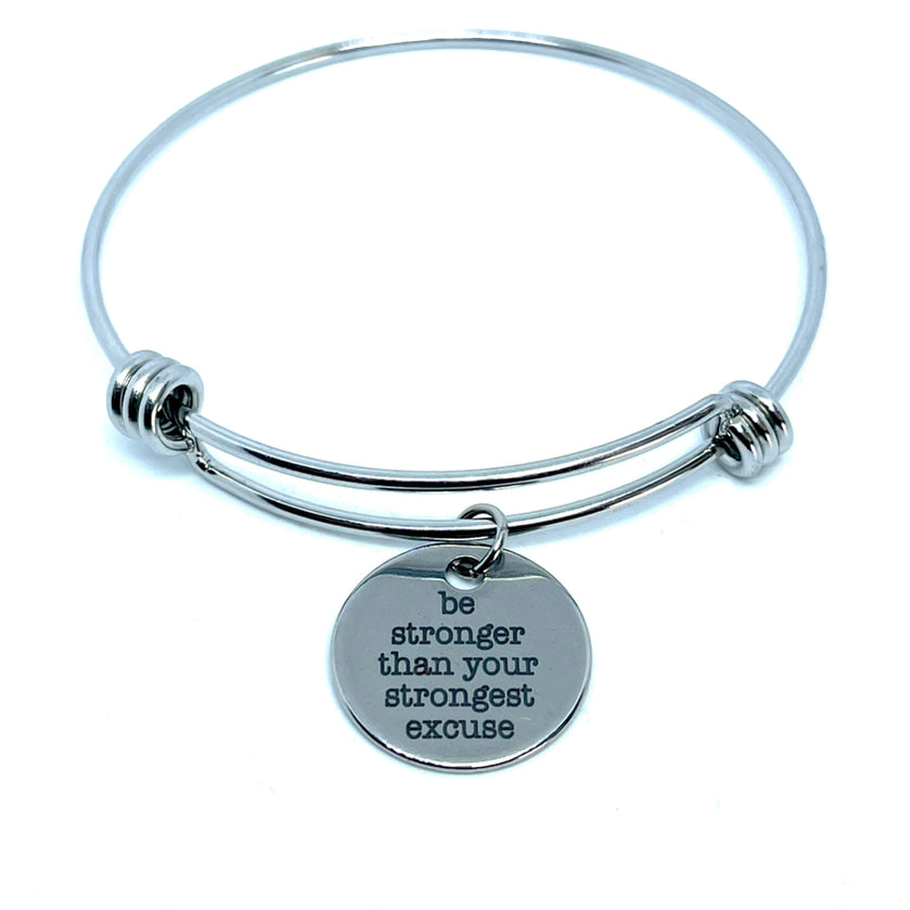 “Be stronger than your excuses” Bracelet (Stainless Steel)
