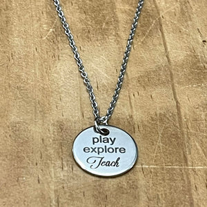 "play explore Teach" Necklace (Stainless Steel)