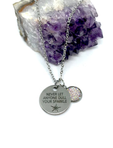 “Never let anyone dull your sparkle” 3-in-1 Necklace (Stainless Steel)