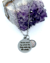 Load image into Gallery viewer, “Horses aren’t my whole life, they make my life whole” 3-in-1 Necklace (Stainless Steel)