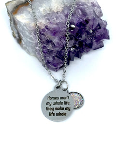 “Horses aren’t my whole life, they make my life whole” 3-in-1 Necklace (Stainless Steel)