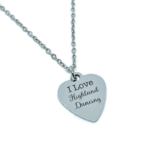 "I Love Highland Dance" Necklace (Stainless Steel)