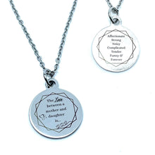 Load image into Gallery viewer, &quot;The Love between a Mother and Daughter is...&quot; Necklace (Stainless Steel)