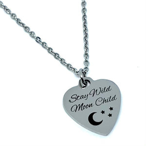 "Stay Wild Moon Child" Necklace (Stainless Steel)