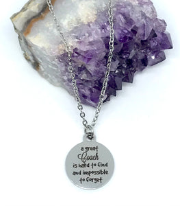 "A Great Coach is hard to find and impossible to forget" Necklace (Stainless Steel)