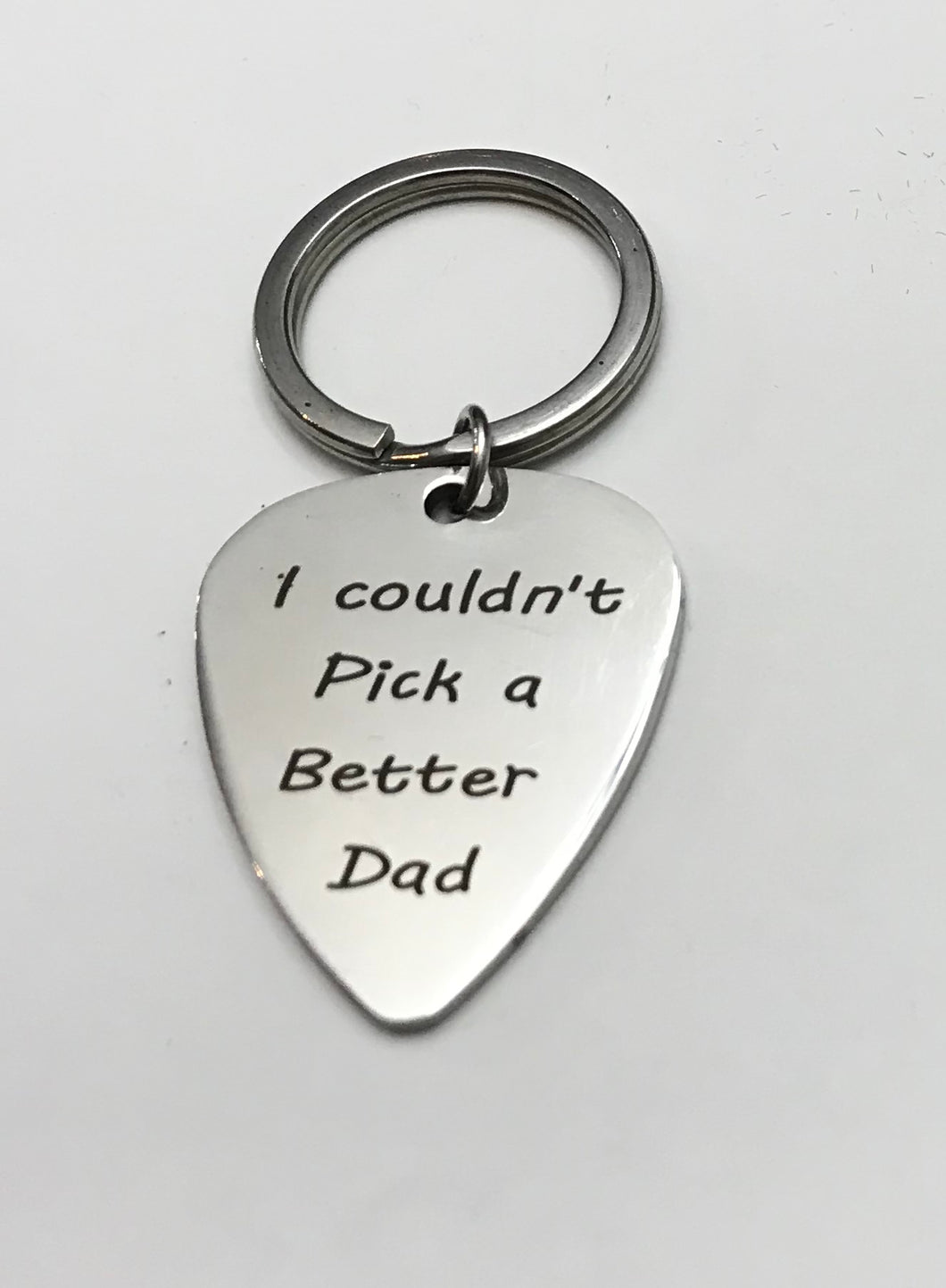 “I Couldn’t Pick a Better Dad” Keychain (Stainless Steel)