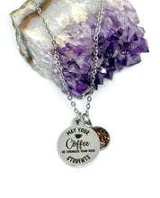 Load image into Gallery viewer, &quot;May Your Coffee be Stronger than your Students&quot; 3-in-1 Necklace (Stainless Steel)