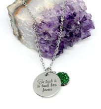 Load image into Gallery viewer, &quot;To Teach is to Touch Lives Forever&quot; 3-in-1 Necklace (Stainless Steel)