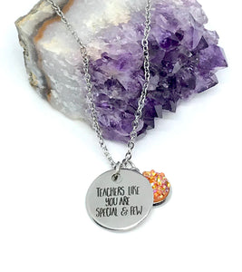 "Teachers Like You are Special & Few" 3-in-1 Necklace (Stainless Steel)