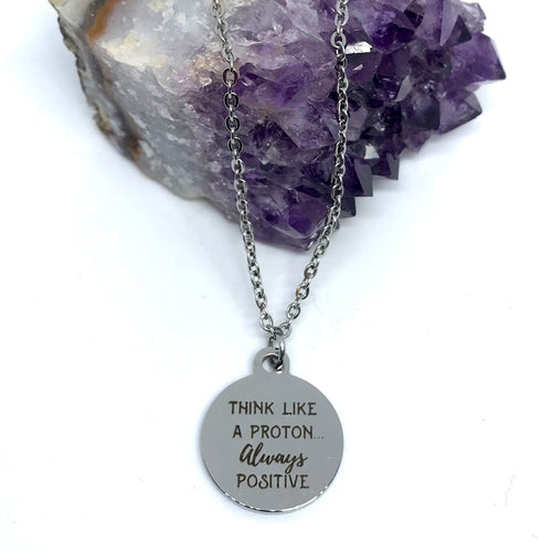 Think like a Proton... Always Positive